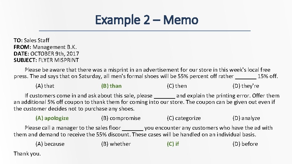 Example 2 – Memo TO: Sales Staff FROM: Management B. K. DATE: OCTOBER 9