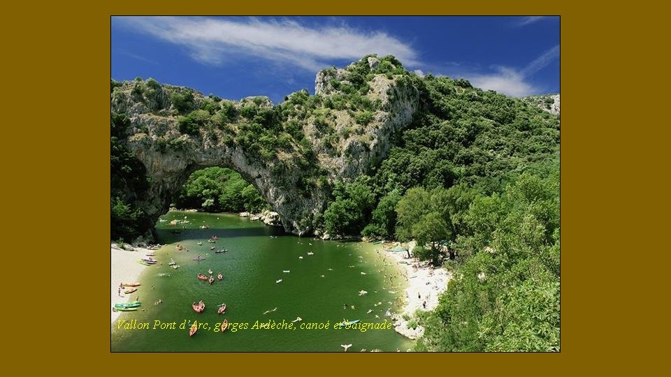 Vallon Pont d’Arc, gorges Ardèche, canoé et baignade 