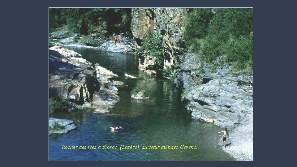 Rocher des fées à Florac (Lozère) au cœur du pays Cévenol 