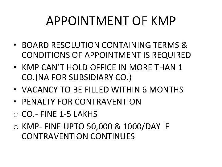 APPOINTMENT OF KMP • BOARD RESOLUTION CONTAINING TERMS & CONDITIONS OF APPOINTMENT IS REQUIRED