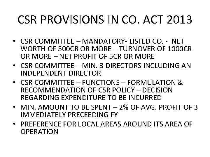 CSR PROVISIONS IN CO. ACT 2013 • CSR COMMITTEE – MANDATORY- LISTED CO. -
