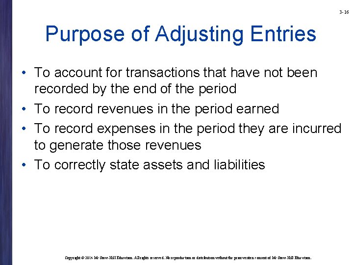 3 -16 Purpose of Adjusting Entries • To account for transactions that have not 3 -16 Purpose of Adjusting Entries • To account for transactions that have not