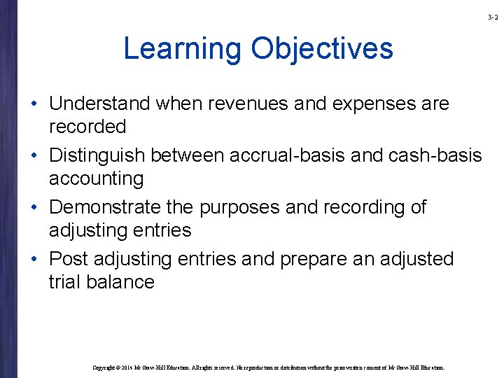 3 -2 Learning Objectives • Understand when revenues and expenses are recorded • Distinguish 3 -2 Learning Objectives • Understand when revenues and expenses are recorded • Distinguish