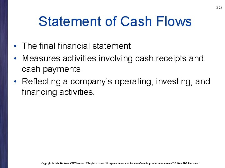 3 -34 Statement of Cash Flows • The final financial statement • Measures activities 3 -34 Statement of Cash Flows • The final financial statement • Measures activities