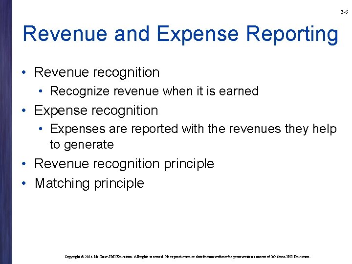 3 -6 Revenue and Expense Reporting • Revenue recognition • Recognize revenue when it 3 -6 Revenue and Expense Reporting • Revenue recognition • Recognize revenue when it