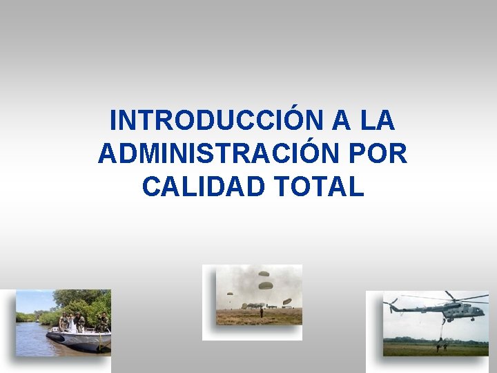 INTRODUCCIÓN A LA ADMINISTRACIÓN POR CALIDAD TOTAL 