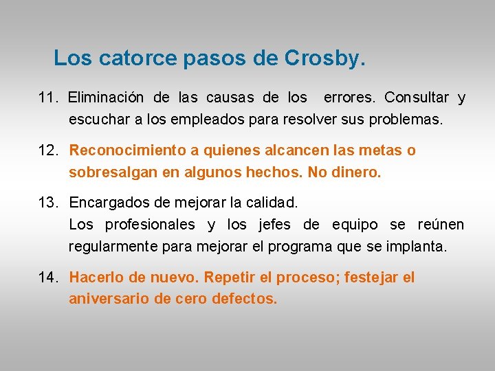 Los catorce pasos de Crosby. 11. Eliminación de las causas de los errores. Consultar