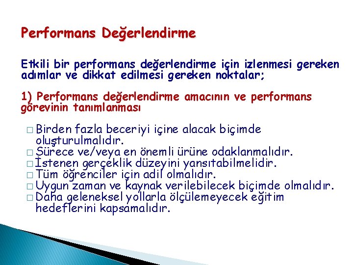 Performans Değerlendirme Etkili bir performans değerlendirme için izlenmesi gereken adımlar ve dikkat edilmesi gereken