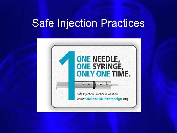 Safe Injection Practices 