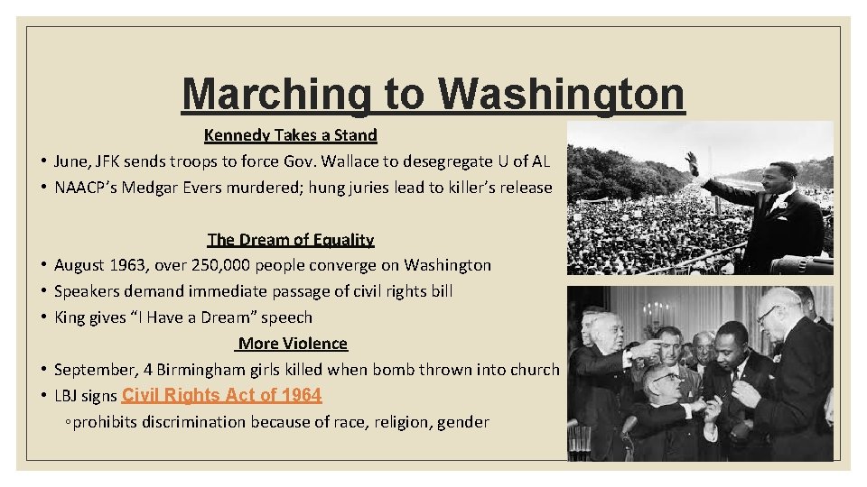 Marching to Washington Kennedy Takes a Stand • June, JFK sends troops to force