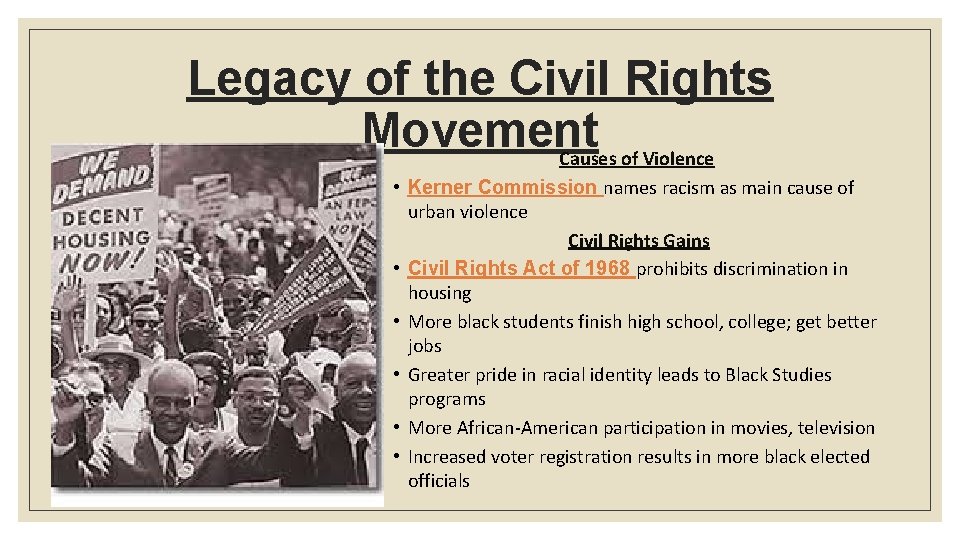 Legacy of the Civil Rights Movement Causes of Violence • Kerner Commission names racism