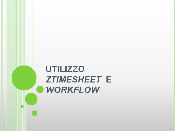 UTILIZZO ZTIMESHEET E WORKFLOW 