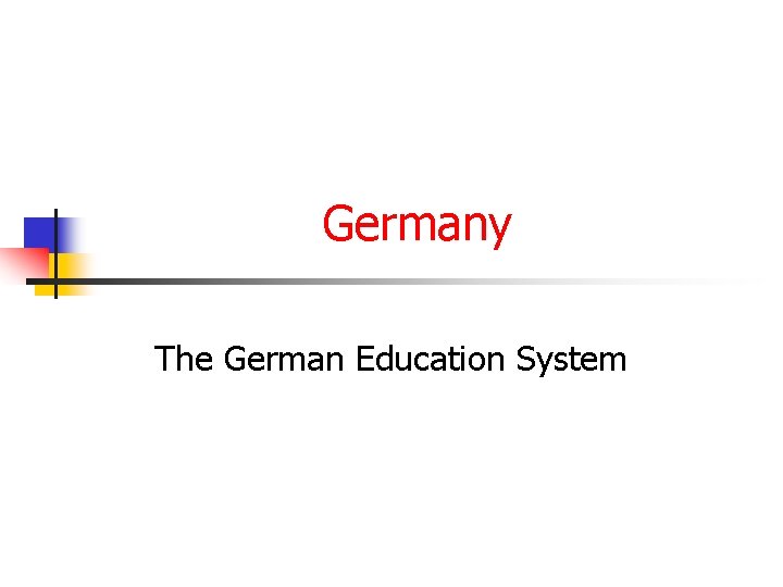 Germany The German Education System 