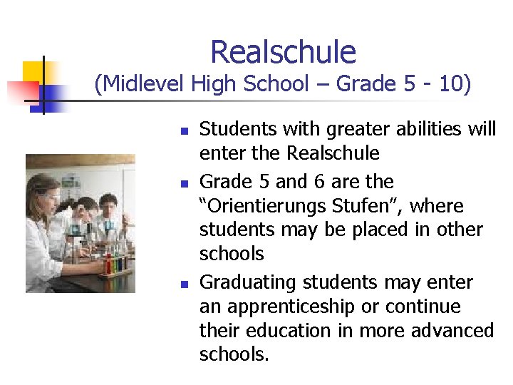 Realschule (Midlevel High School – Grade 5 - 10) n n n Students with