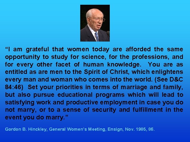 “I am grateful that women today are afforded the same opportunity to study for