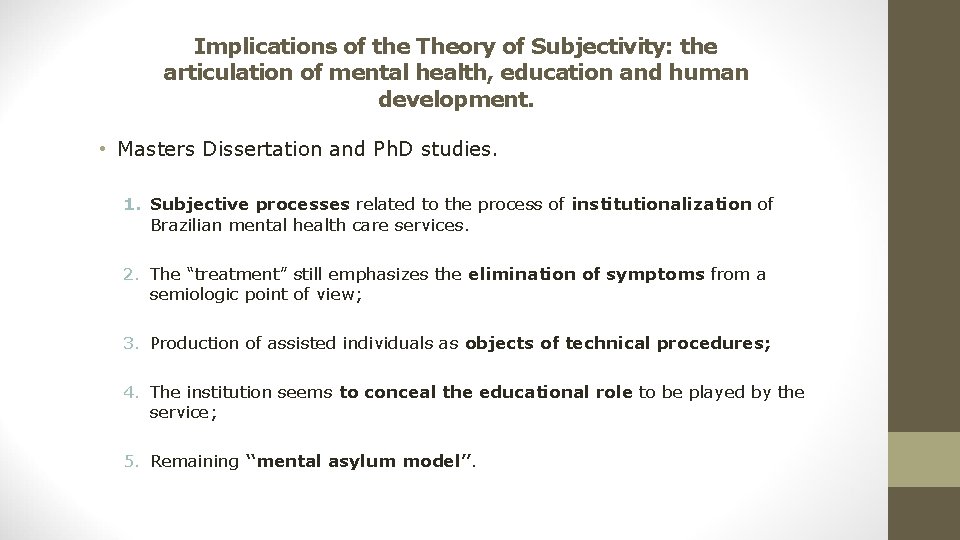 Implications of the Theory of Subjectivity: the articulation of mental health, education and human Implications of the Theory of Subjectivity: the articulation of mental health, education and human