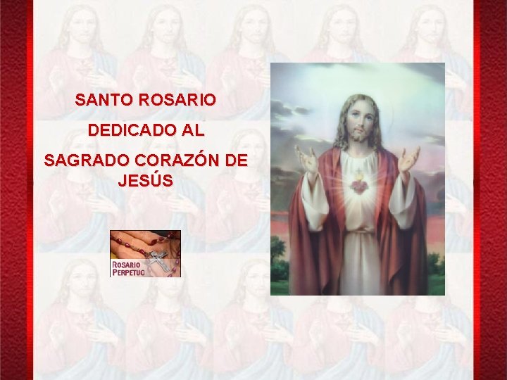 SANTO ROSARIO DEDICADO AL SAGRADO CORAZÓN DE JESÚS 