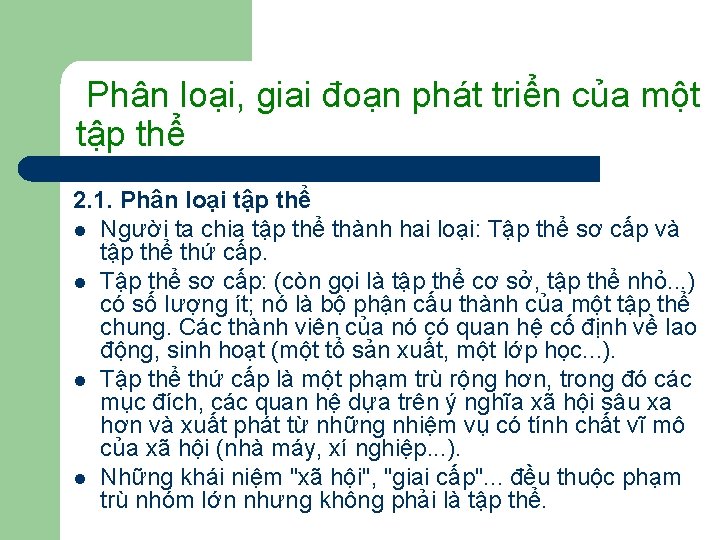 Phân loại, giai đoạn phát triển của một tập thể 2. 1. Phân loại Phân loại, giai đoạn phát triển của một tập thể 2. 1. Phân loại