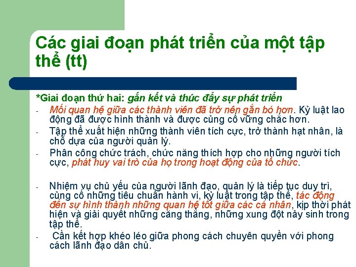 Các giai đoạn phát triển của một tập thể (tt) *Giai đoạn thứ hai: Các giai đoạn phát triển của một tập thể (tt) *Giai đoạn thứ hai: