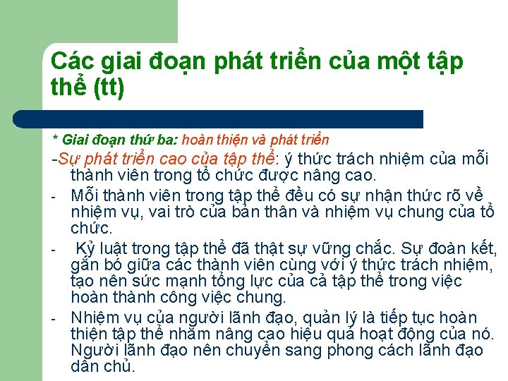 Các giai đoạn phát triển của một tập thể (tt) * Giai đoạn thứ Các giai đoạn phát triển của một tập thể (tt) * Giai đoạn thứ