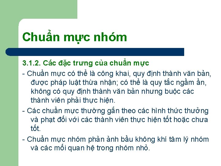 Chuẩn mực nhóm 3. 1. 2. Các đặc trưng của chuẩn mực - Chuẩn Chuẩn mực nhóm 3. 1. 2. Các đặc trưng của chuẩn mực - Chuẩn