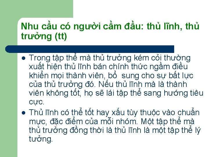 Nhu cầu có người cầm đầu: thủ lĩnh, thủ trưởng (tt) l l Trong Nhu cầu có người cầm đầu: thủ lĩnh, thủ trưởng (tt) l l Trong
