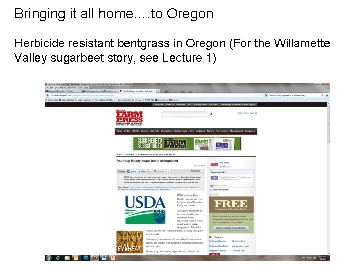 Bringing it all home…. to Oregon Herbicide resistant bentgrass in Oregon (For the Willamette