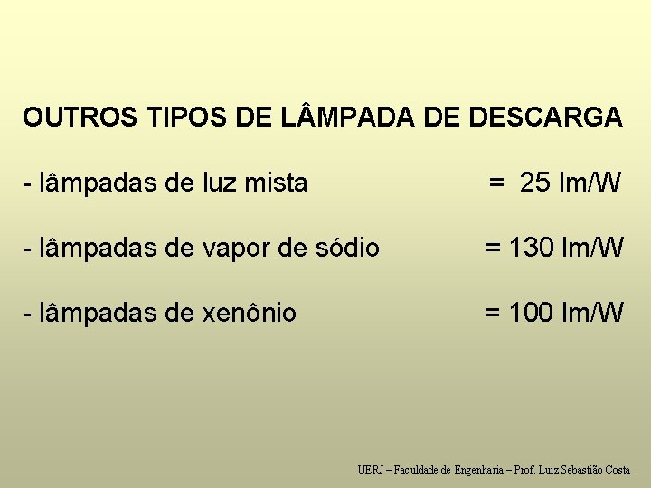 OUTROS TIPOS DE L MPADA DE DESCARGA - lâmpadas de luz mista = 25