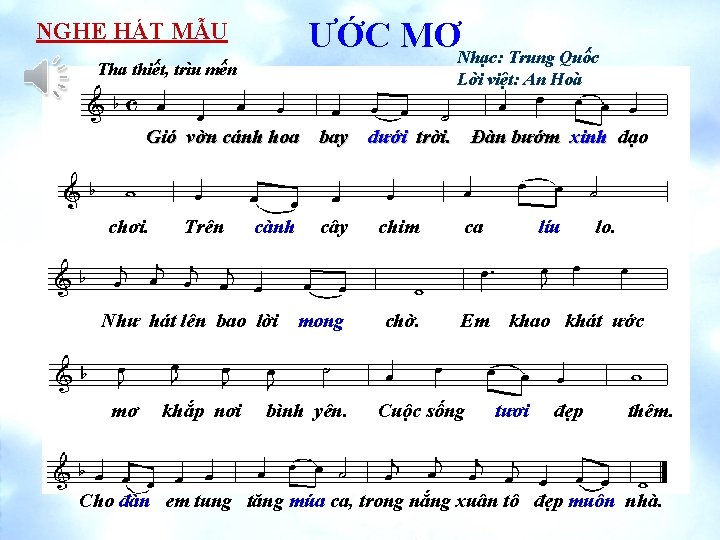 ƯỚC MƠNhạc: Trung Quốc NGHE HÁT MẪU Tha thiết, trìu mến Lời việt: An