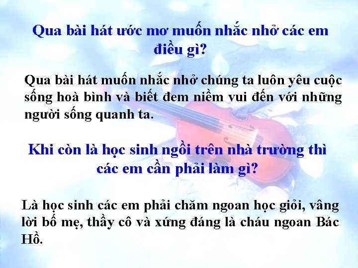 Qua bài hát ước mơ muốn nhắc nhở các em điều gì? Qua bài