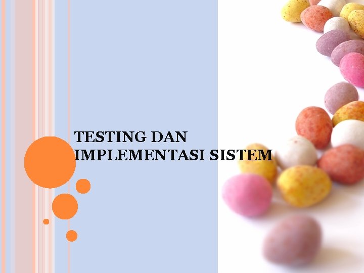 TESTING DAN IMPLEMENTASI SISTEM # 