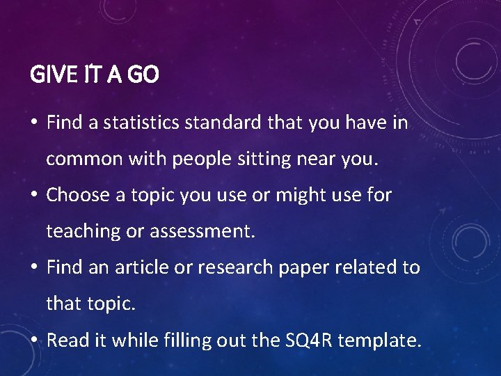 GIVE IT A GO • Find a statistics standard that you have in common GIVE IT A GO • Find a statistics standard that you have in common