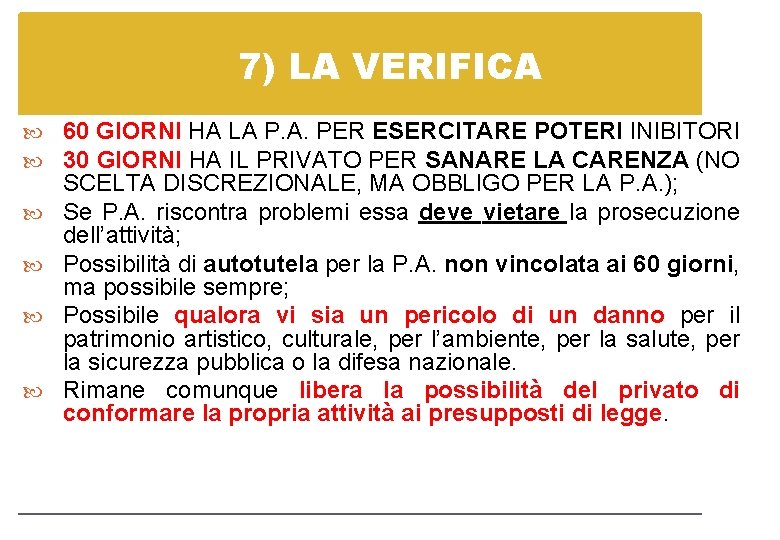 7) LA VERIFICA 60 GIORNI HA LA P. A. PER ESERCITARE POTERI INIBITORI 30