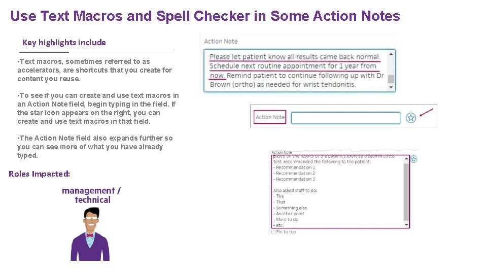 Use Text Macros and Spell Checker in Some Action Notes Key highlights include •