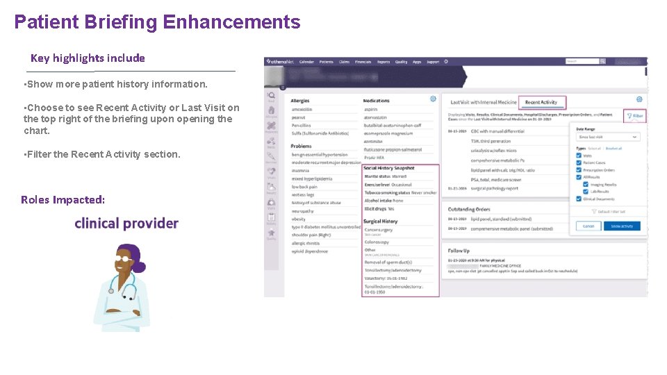 Patient Briefing Enhancements Key highlights include • Show more patient history information. • Choose