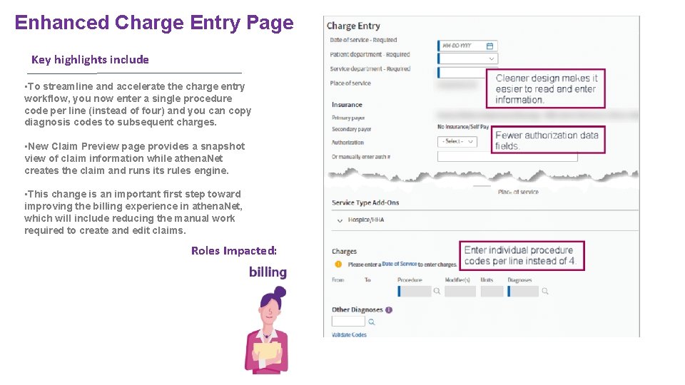 Enhanced Charge Entry Page Key highlights include • To streamline and accelerate the charge