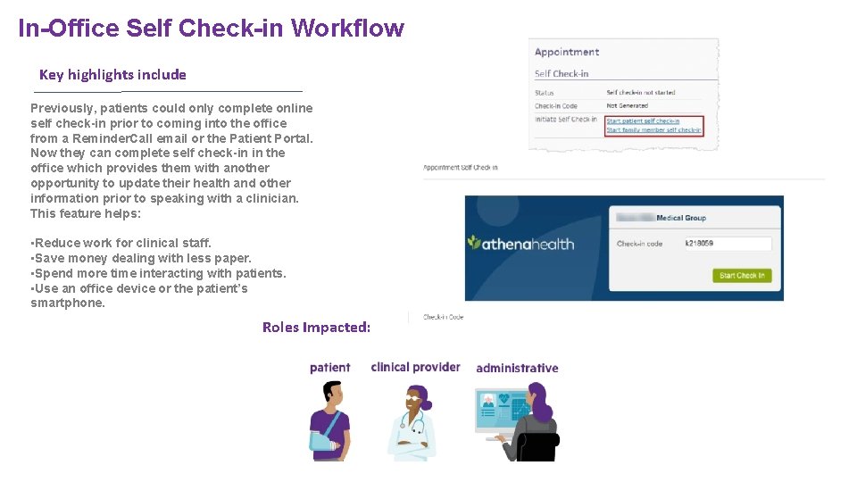 In-Office Self Check-in Workflow Key highlights include Previously, patients could only complete online self