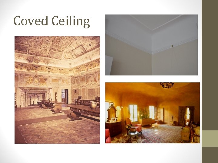 Coved Ceiling 