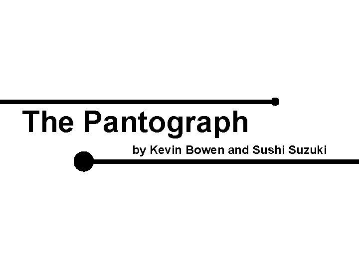 The Pantograph by Kevin Bowen and Sushi Suzuki 