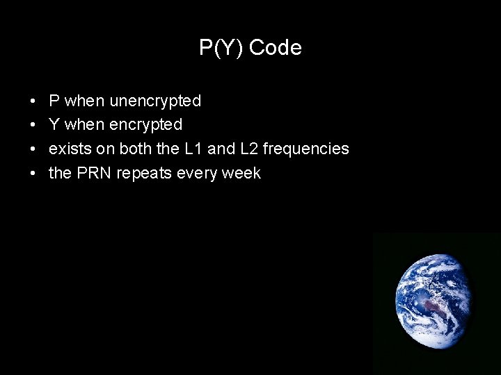 P(Y) Code • • P when unencrypted Y when encrypted exists on both the