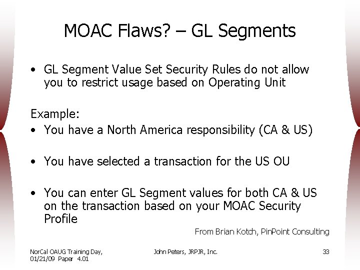 MOAC Flaws? – GL Segments • GL Segment Value Set Security Rules do not