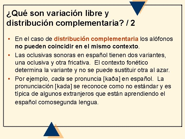 ¿Qué son variación libre y distribución complementaria? / 2 • En el caso de