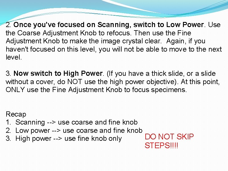 2. Once you've focused on Scanning, switch to Low Power. Use the Coarse Adjustment