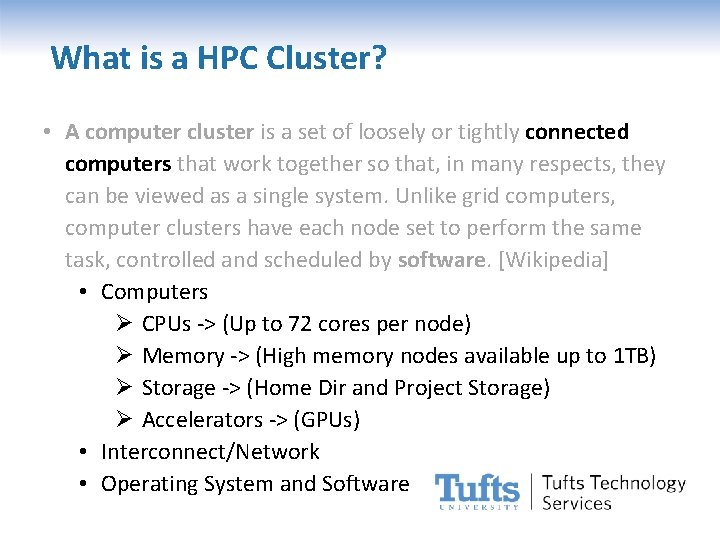 What is a HPC Cluster? • A computer cluster is a set of loosely