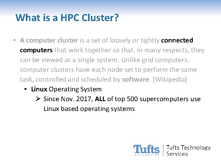 What is a HPC Cluster? • A computer cluster is a set of loosely