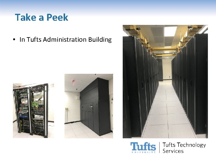 Take a Peek • In Tufts Administration Building 