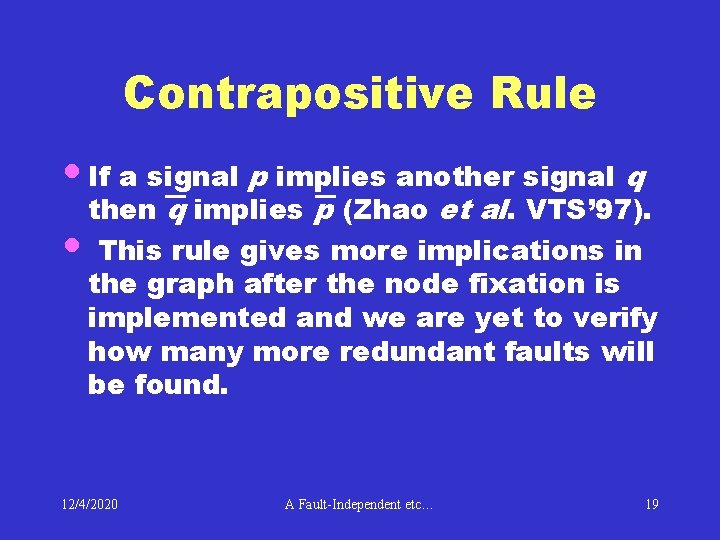 Contrapositive Rule • If a signal p implies another signal q then q implies