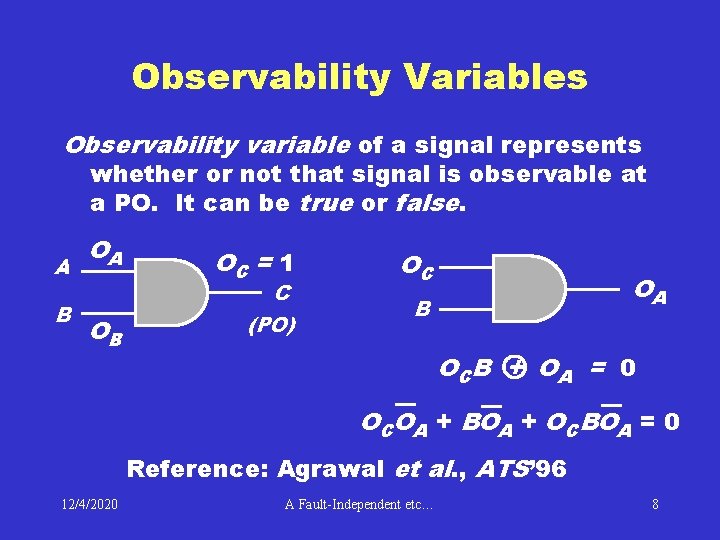 Observability Variables Observability variable of a signal represents whether or not that signal is