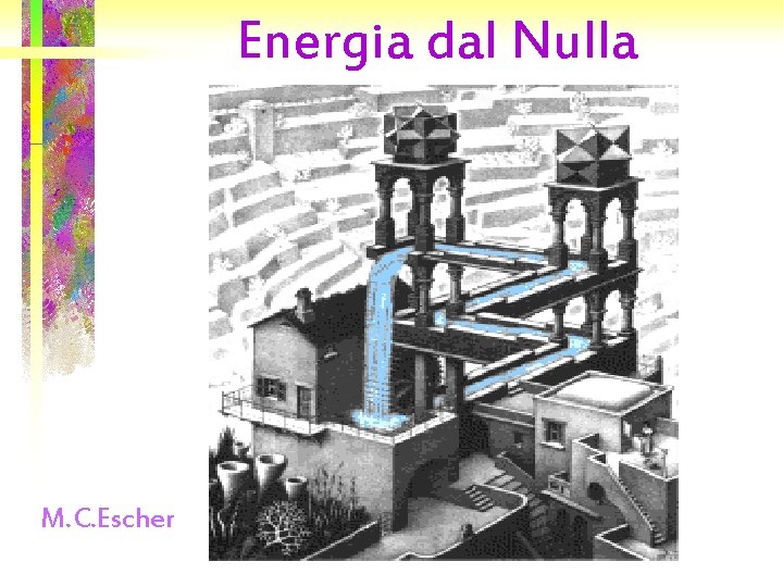 Energia dal Nulla M. C. Escher 