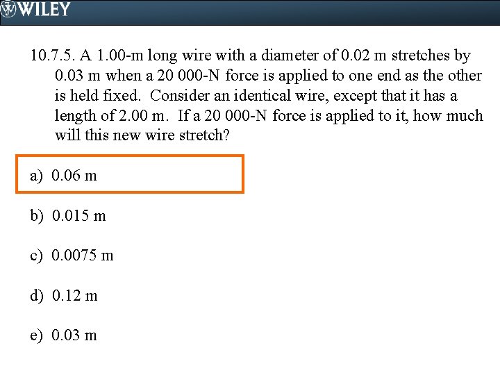 10. 7. 5. A 1. 00 -m long wire with a diameter of 0.